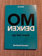 Berthold Gunster - Omdenken op het werk, Ophalen of Verzenden, Zo goed als nieuw, Berthold Gunster