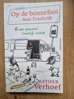 Op de Bonnefooi door Frankrijk - Esther Verhoef, Boeken, Overige merken, Europa, Ophalen of Verzenden, Zo goed als nieuw