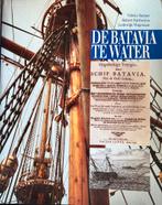 De Batavia te water, Boeken, Ophalen of Verzenden, Zo goed als nieuw