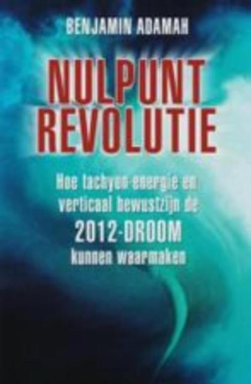 Nulpunt revolutie Benjamin Adamah SPLINTERNIEUW, Boeken, Esoterie en Spiritualiteit, Nieuw, Ophalen of Verzenden