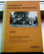 Historisch Boerderij-onderzoek 1999. Noord-Brabantse Kempen., Boeken, Geschiedenis | Stad en Regio, Ophalen of Verzenden, Zo goed als nieuw