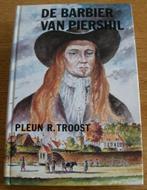 De Barbier van Piershil - Pleun R. Troost, Ophalen of Verzenden, Zo goed als nieuw, Zuid-Holland, Pleun R. Troost