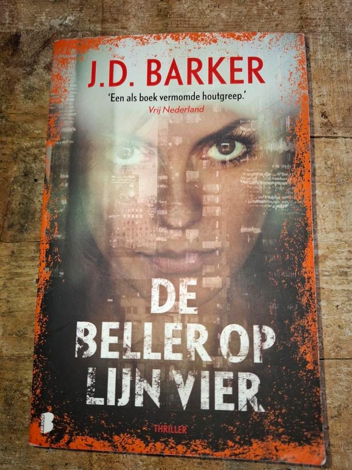 De Beller op Lijn Vier - J.D. Barker, Boeken, Thrillers, Gelezen, Ophalen of Verzenden