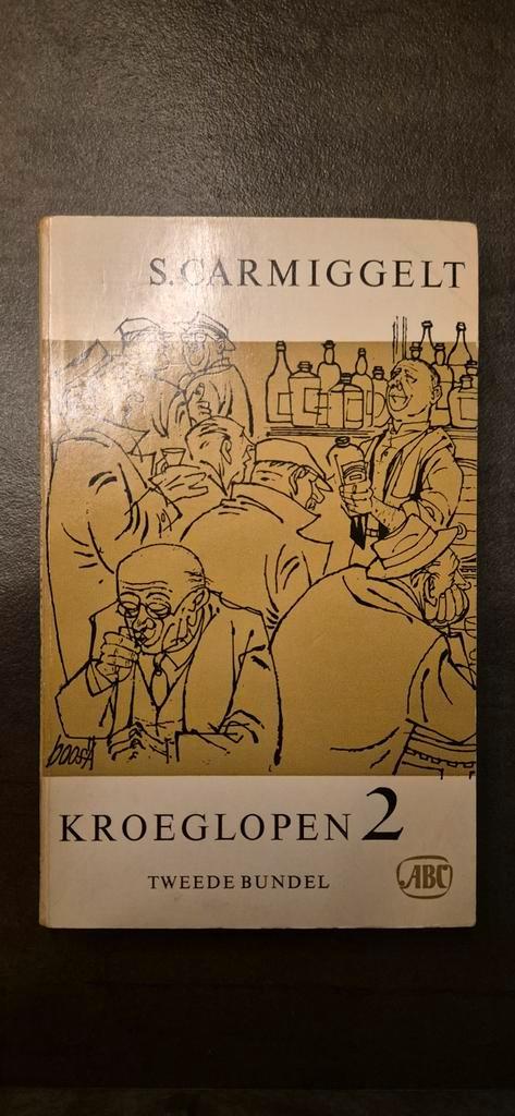 Carmiggelt - Kroeglopen 2 - Tweede Bundel, Boeken, Literatuur, Ophalen of Verzenden