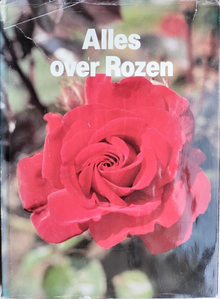 Alles over Rozen, Verzenden, Gelezen, Bloemen, Planten en Bomen, Dirk Beijer