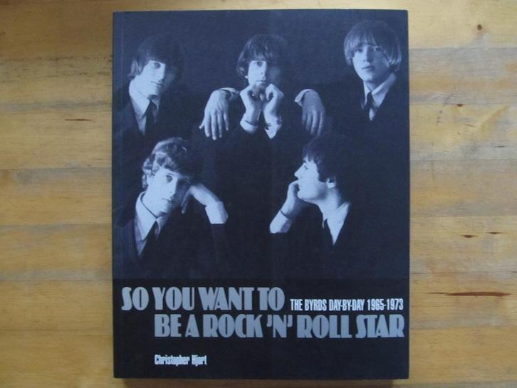 The Byrds day by day 1965-1973 want to be a rock & roll star, Boeken, Muziek, Gelezen, Artiest, Ophalen of Verzenden