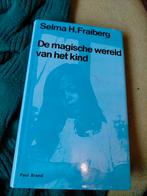 Selma H. Fraiberg De magische wereld van het kind, Ophalen of Verzenden, Zo goed als nieuw