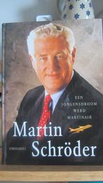 MARTIN SCHRÖDER (Een jongensdroom werd Martinair), Ophalen of Verzenden, Zo goed als nieuw, Overige