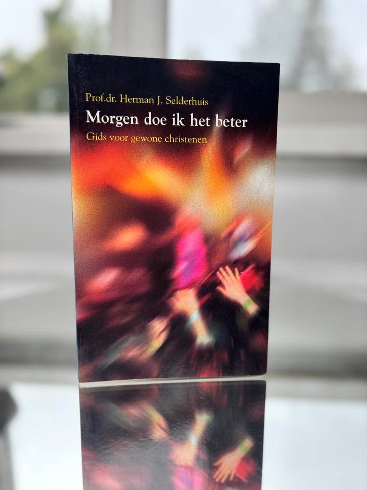 H.J. Selderhuis - Morgen doe ik het beter, Boeken, Godsdienst en Theologie, Zo goed als nieuw, Ophalen of Verzenden