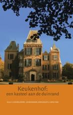 Keukenhof: een kasteel aan de duinrand, Ophalen of Verzenden, 17e en 18e eeuw, Zo goed als nieuw