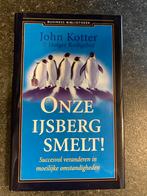 Onze IJsberg Smelt! - John Kotter & Holger Rathgeber, Ophalen of Verzenden, Nieuw, Management