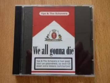 CD Ype & The Schavers - We All Gonna Die beschikbaar voor biedingen