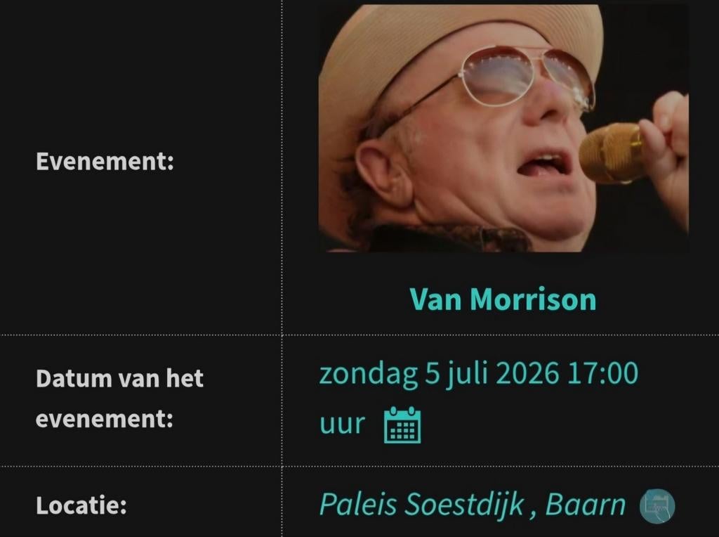 2 Kaartjes van Morrison concert! Locatie: Paleis Soestdijk., Tickets en Kaartjes, Twee personen