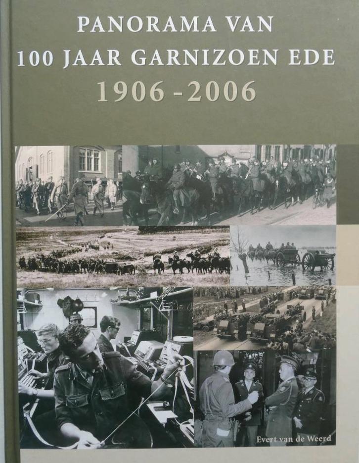 Panorama van 100 jaar garnizoen Ede (1906-2006), Verzamelen, Militaria | Algemeen, Landmacht, Boek of Tijdschrift, Nederland, Ophalen of Verzenden