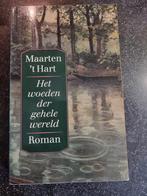 Het woeden der gehele wereld - Maarten 't Hart, Ophalen of Verzenden, Gelezen, Maarten 't Hart, Nederland