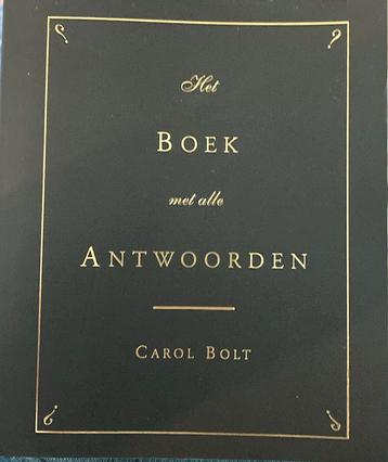 Carol Bolt - Het Boek met alle Antwoorden - pap beschikbaar voor biedingen
