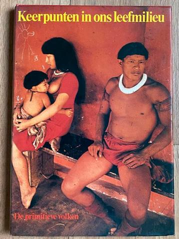 KEERPUNTEN IN ONS LEEFMILIEU : De Primitieve Volken (1972) beschikbaar voor biedingen