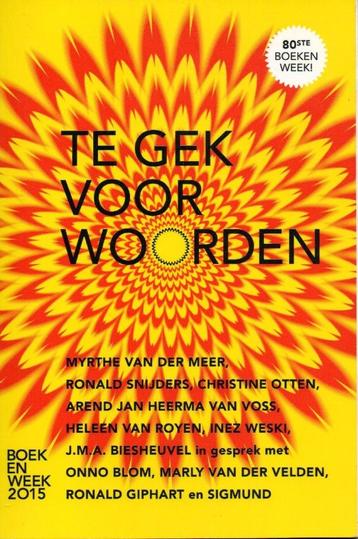 Te gek voor woorden. ISBN: 978 90 5965 281 1 beschikbaar voor biedingen