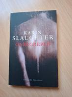 Karin Slaughter onbegrepen, Ophalen of Verzenden, Zo goed als nieuw
