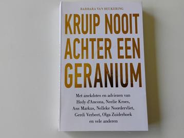 Boek Kruip nooit achter een geranium B. Beukering beschikbaar voor biedingen