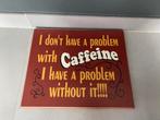 Houten wandspreuk bord caffeine - koffie 35 x 28 cm, Ophalen, Zo goed als nieuw