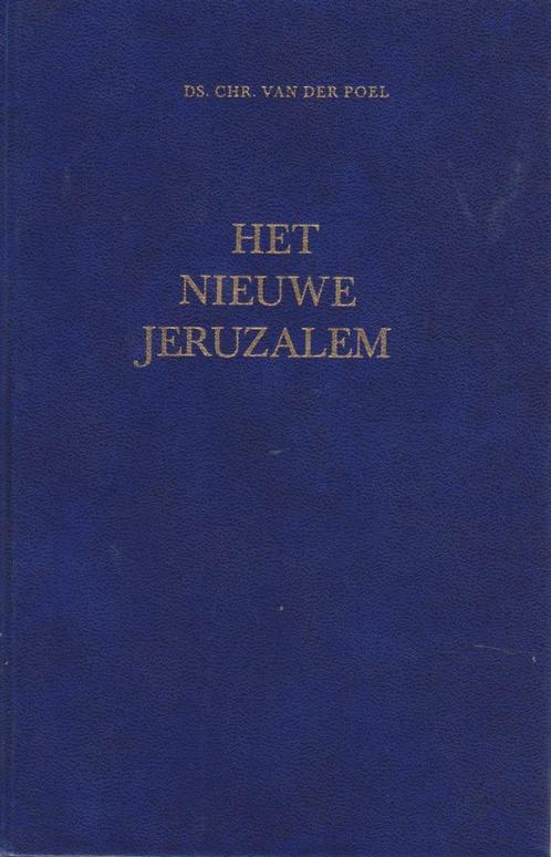 Ds.CHR. VAN DER POEL - HET NIEUWE JERUZALEM, Boeken, Godsdienst en Theologie, Gelezen, Ophalen of Verzenden