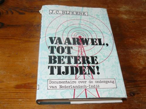 Vaarwel, tot betere tijden ! (ondergang Ned-Indie, 1942, Wo2, Boeken, Oorlog en Militair, Zo goed als nieuw, Algemeen, Tweede Wereldoorlog