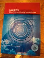 Exact Online: Cloud computing op hoog niveau!, Boeken, Ophalen of Verzenden, Zo goed als nieuw, E-commerce en Internet, Peter Agema, Joop Witjes