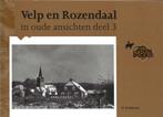 Velp en Rozendaal in oude ansichten deel 3 - H. Kerkkamp, Boeken, Geschiedenis | Stad en Regio, Ophalen of Verzenden, Zo goed als nieuw