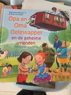 Opa en Oma Oelewapper en de geheime vrienden, Ophalen of Verzenden, Zo goed als nieuw, Marianne Busser; Ron Schröder