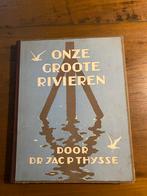 Onze Groote Rivieren, origineel Verkadeboek van J.P. Thijsse, Ophalen of Verzenden, Gelezen