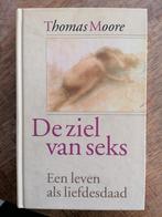 Thomas Moore - De ziel van seks, Boeken, Ophalen of Verzenden, Zo goed als nieuw, Thomas Moore