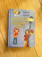 Isabel Abedi - Lola's geheime missie, Boeken, Isabel Abedi, Ophalen of Verzenden, Zo goed als nieuw