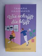 Tamara Haagmans - Wie schrijft die blijft, Ophalen of Verzenden, Tamara Haagmans
