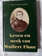 Leven en werk van Wulfert Floor. Ds JT Doornenbal, Ds JT Doornenbal, Christendom | Protestants, Ophalen of Verzenden, Zo goed als nieuw