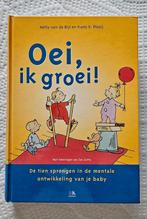 Oei, ik groei!, Hetty van de Rijt; Frans X. Plooij, Nieuw, Ophalen of Verzenden, Opvoeding tot 6 jaar