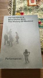 Peter Baren Blind Dates With The History Of Mankind, Ophalen of Verzenden, Zo goed als nieuw, Fotografen
