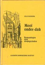 Jell P. Keuning MOOI ONDER-DAK Vermaningen Doopsgezinden, Ophalen of Verzenden, 20e eeuw of later, Zo goed als nieuw