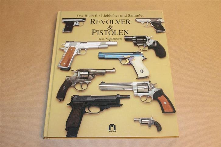 Revolvers & Pistolen — Voor Liefhebbers en Verzamelaars, Boeken, Oorlog en Militair, Zo goed als nieuw, Overige onderwerpen, Tweede Wereldoorlog