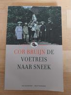 Cor Bruijn- De voetreis naar Sneek, Ophalen of Verzenden, Europa