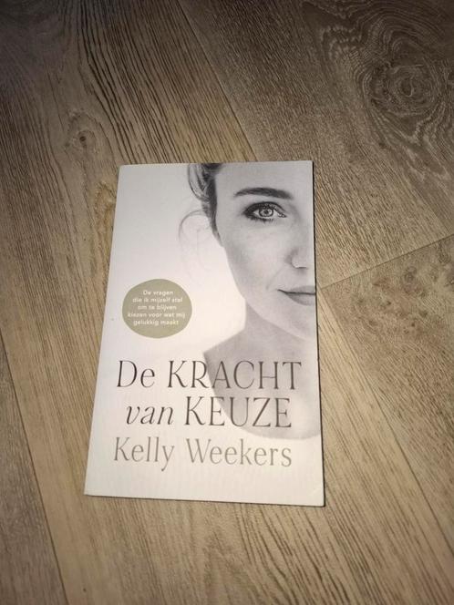 Kelly Weekers - De Kracht van keuze, Boeken, Psychologie, Zo goed als nieuw, Ophalen of Verzenden
