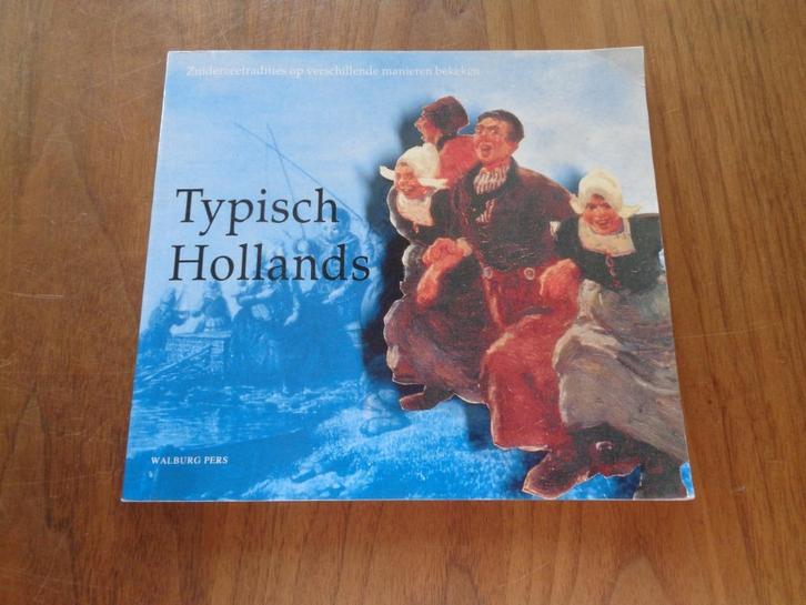 Typisch Hollands - Zuiderzeetradities, Boeken, Geschiedenis | Vaderland, Zo goed als nieuw, 20e eeuw of later, Ophalen of Verzenden