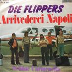 Die Flippers - Arrivederci Napoli, Cd's en Dvd's, Vinyl Singles, Verzenden