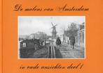 De molens van Amsterdam in oude ansichten, deel 1, 2 en 3, Ophalen of Verzenden, Nieuw