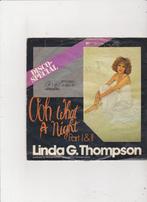Single Linda G. Thompson - Ooh what a night, Ophalen of Verzenden, Gebruikt, Pop