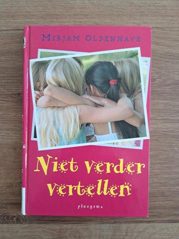 Niet verder vertellen - Mirjam Oldenhave beschikbaar voor biedingen