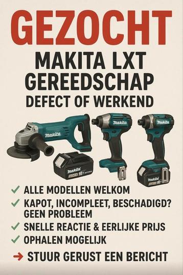 GEZOCHT: Makita LXT gereedschap – defect of werkend beschikbaar voor biedingen