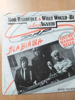 Bob Barbeque & Willy Would-Be Plus Agaath – Bla Bla Bla, Gebruikt, 7 inch, Single, Ophalen of Verzenden