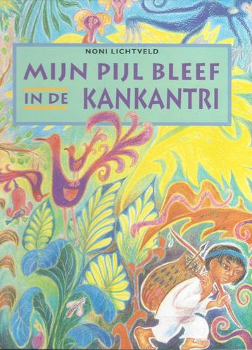 MIJN PIJL BLEEF in de KAKANTRI  *Surinaams Volksverhaal* beschikbaar voor biedingen