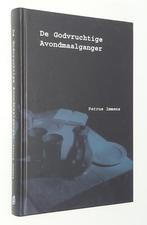 Petrus Immens: De Godvruchtige Avondmaalganger., Boeken, Christendom | Protestants, Ophalen of Verzenden, Zo goed als nieuw, Petrus Immens